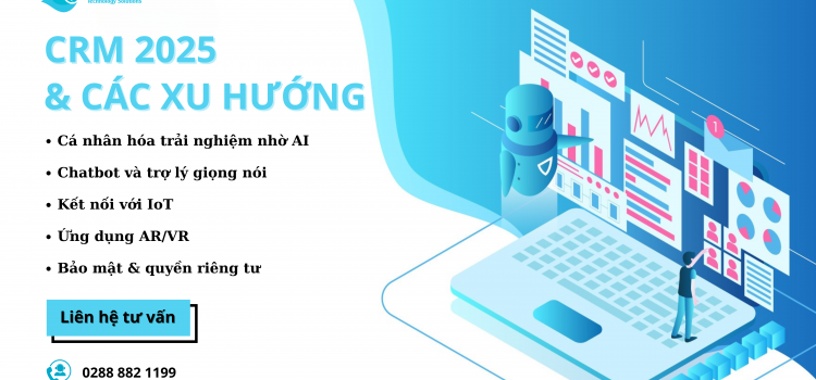 CRM 2025: Xu hướng mới doanh nghiệp không thể bỏ qua!