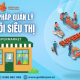 GIẢI PHÁP QUẢN TRỊ CHO CHUỖI SIÊU THỊ (SUPERMARKET)